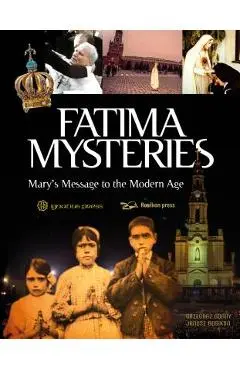 Fatima Mysteries: Mary's Message to the Modern Age - Grzegorz Gorny