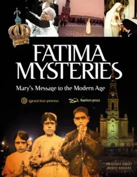 Fatima Mysteries: Mary's Message to the Modern Age, Hardcover/Grzegorz Gaorny