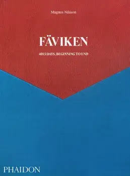 Faviken: 4015 Days, Beginning to End, Hardback/Magnus Nilsson