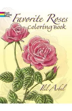 Favorite Roses Coloring Book - Ilil Arbel