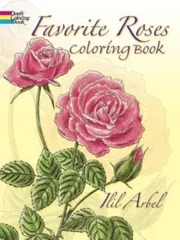 Favorite Roses Coloring Book, Paperback/ILIL Arbel