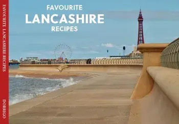 FAVOURITE LANCASHIRE RECIPES, Paperback/DOROTHY BALDOCK