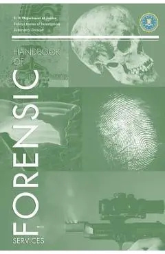 FBI Handbook of Crime Scene Forensics - Federal Bureau Of Investigation