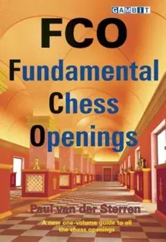 FCO: Fundamental Chess Openings, Paperback/Paul Van Der Sterren