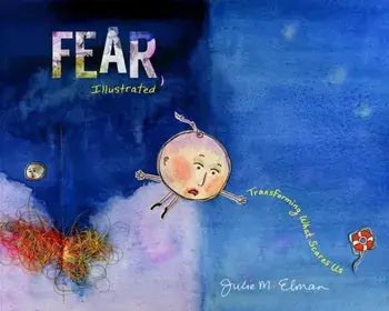 Fear, Illustrated, Hardback/Julie M. Elman