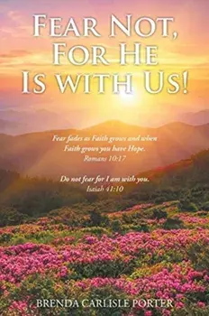 Fear Not, For He Is with Us!, Paperback/Brenda Carlisle Porter