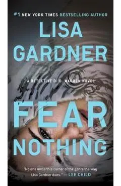 Fear Nothing: A Detective D.D. Warren Novel - Lisa Gardner
