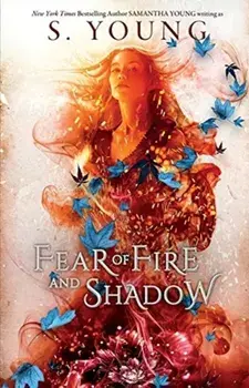 Fear of Fire and Shadow, Paperback/S. Young