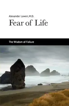 Fear of Life, Paperback/Alexander Lowen