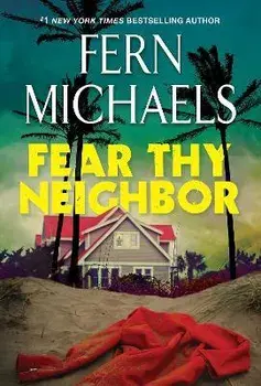 Fear Thy Neighbor/Fern Michaels
