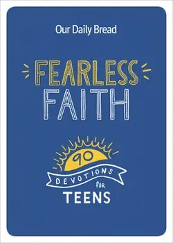 Fearless Faith: 90 Devotions for Teens, Paperback/***