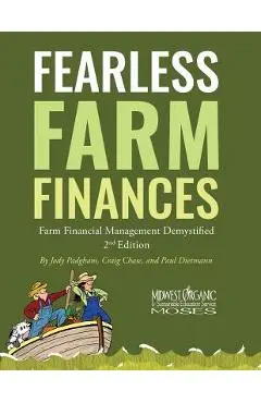 Fearless Farm Finances: Farm Financial Management Demystified - Jody L. Padgham