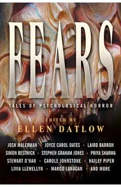 Fears: Tales of Psychological Horror - Ellen Datlow