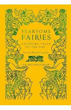 Fearsome Fairies: Haunting Tales of the Fae - Elizabeth Dearnley