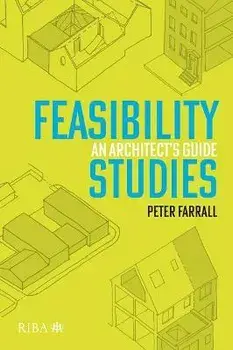 Feasibility Studies. An Architect's Guide, Paperback/Peter Farrall