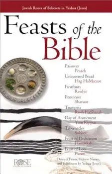 Feasts & Holidays of the Bible Pamphlet: Jewish Roots of Believers in Yeshua (Jesus), Paperback/Rose Publishing