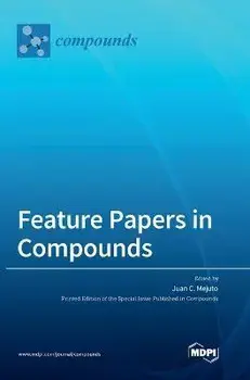 Feature Papers in Compounds, Hardcover/Juan C. Mejuto