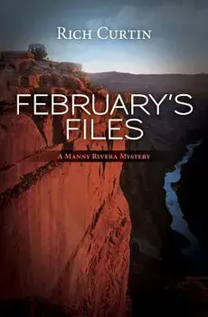 February's Files: A Manny Rivera Mystery, Paperback/Rich Curtin