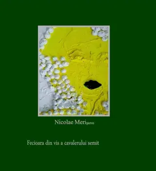 Fecioara din vis a cavalerului semit/Nicolae Merisanu