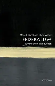 Federalism: A Very Short Introduction, Paperback/Clyde Wilcox