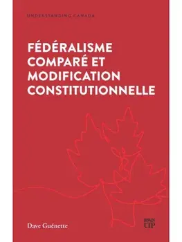 Federalisme Compare Et Modification Constitutionnelle, Paperback/Dave Guenette