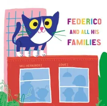 Federico and All His Families, Hardcover/Mili Hern ndez