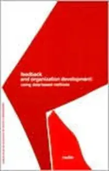 Feedback and Organization Development. Using Data-Based Methods (Prentice Hall Organizational Development Series), Paperback/David A. Nadler