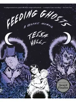 Feeding Ghosts. A Graphic Memoir, Paperback/Tessa Hulls