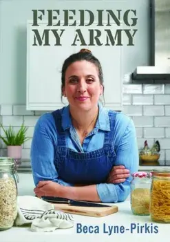 Feeding My Army, Hardback/Beca Lyne-Pirkis