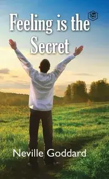 Feeling Is The Secret, Hardcover/Neville Goddard