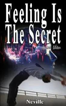 Feeling Is The Secret, Revised Edition, Paperback/Neville