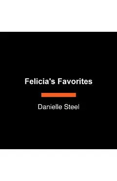 Felicia's Favorites - Danielle Steel