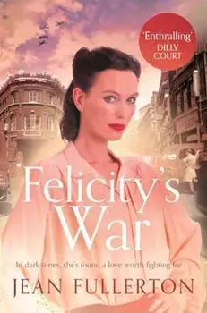 Felicity's War. Main, Paperback/Jean Fullerton