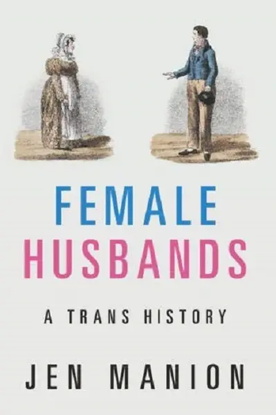 Female Husbands | Jen Manion