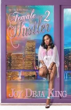 Female Hustler Part 2 - Joy Deja King