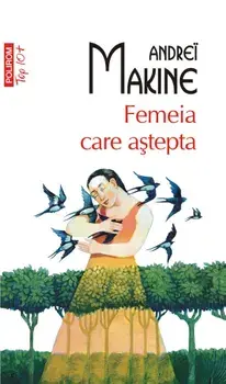 Femeia care astepta/Andrei Makine