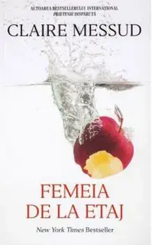 Femeia de la etaj/Claire Messud