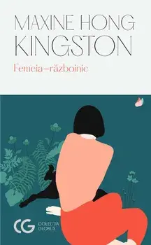 Femeia-razboinic/Maxine Hong Kingston