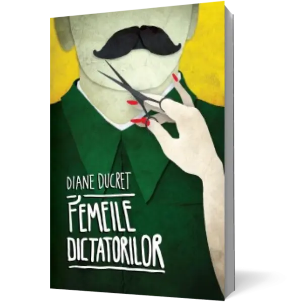 Femeile dictatorilor (vol. 1)