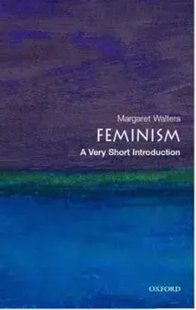 Feminism: A Very Short Introduction, Paperback/Margaret Walters
