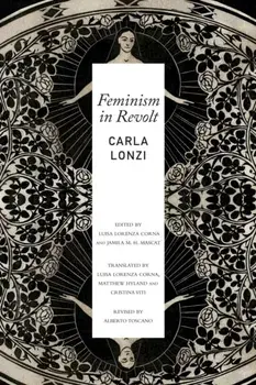 Feminism in Revolt – An Anthology, Paperback/Cristina Viti