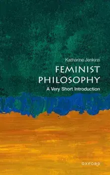 Feminist Philosophy. A Very Short Introduction, Paperback/***