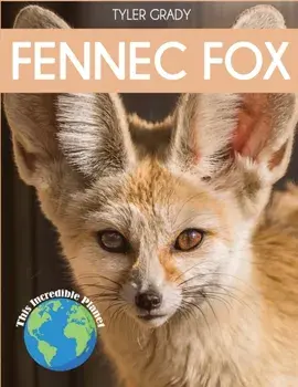 Fennec Fox: Fascinating Animal Facts for Kids, Paperback/Tyler Grady