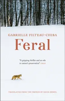 Feral, Paperback/Gabrielle Filteau-Chiba
