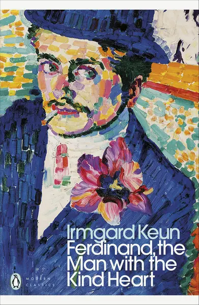 Ferdinand, the Man with the Kind Heart | Irmgard Keun