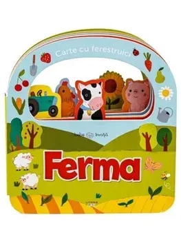 Ferma. Carte cu ferestruici/***