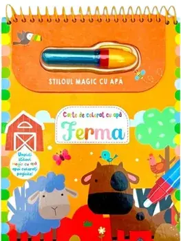 Ferma. Carte de colorat cu apa. Stiloul magic cu apa/***