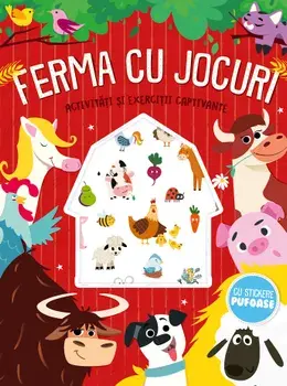 Ferma cu jocuri. Activitati si exercitii captivante. Cu stickere pufoase/***