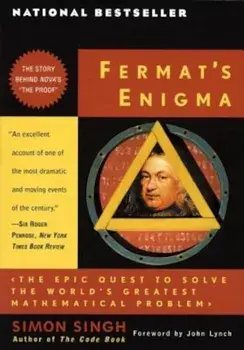 Fermat's Enigma: The Epic Quest to Solve the World's Greatest Mathematical Problem, Paperback/Simon Singh