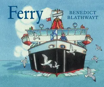 Ferry. New Edition, Board book/Benedict Blathwayt